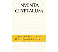 INVENTA CRYPTARUM: MEMORIA SANCTORUM - Heiliger Benedikt Joseph Labre