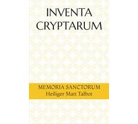 INVENTA CRYPTARUM: MEMORIA SANCTORUM Heiliger Matt Talbot