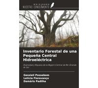 Inventario Forestal de una Pequeña Central Hidroeléctrica: Diversidad y Riqueza de la Región Central de Rio Grande do Sul