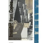 Invented from Copies - Blueprints, Whiteprints, Zips and Photocopies in the Architectural Office