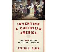 Inventing a Christian America Steven K. Green Hardback Oxford Uni