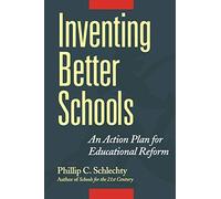 Inventing Better Schools: An Action Plan for Educational Reform (Jossey-Bass Education)