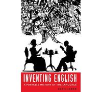 Inventing English: A Portable History of the Language