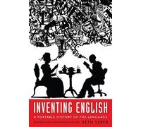 Inventing English: A Portable History of the Language: A Portable History of the Language, revised and expanded edition