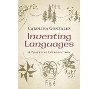 Inventing Languages : A Practical Introduction