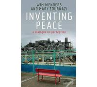 Inventing Peace: A Dialogue on Perception
