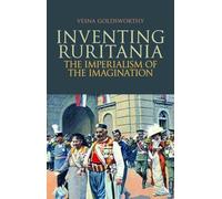 Inventing Ruritania: The Imperialism of the Imagination