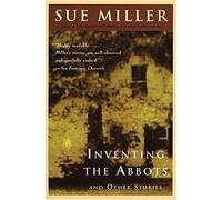 Inventing the Abbotts: And Other Stories