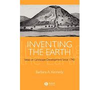 Inventing the Earth: Ideas on Landscape Development Since 1740