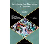 Inventing the New Dispensation in Zimbabwe : The Religious Dimension