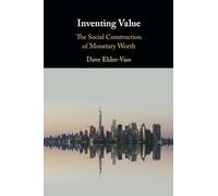 Inventing Value: The Social Construction of Monetary Worth