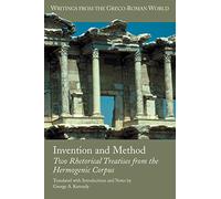 Invention and Method: Two Rhetorical Treatises from the Hermogenic Corpus: 15 (Writings from the Greco-Roman World)