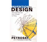 Invention by Design - How Engineers Get from Thought to Thing (Paper) (OIP)