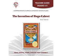 Invention Of Hugo Cabret - Teacher Guide by Novel Units, Inc.