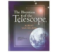 Invention of the Telescope: Transactions, American Philosophical Society (vol. 67, Part 4): 1346 (Transactions of the American Philosophical Society)