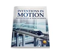 Inventions & Discoveries - Inventions in Motion: Knowledge Encyclopedia For Children