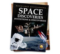 Inventions & Discoveries - Space Discoveries: Knowledge Encyclopedia For Children