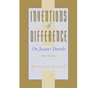 Inventions of Difference: On Jacques Derrida