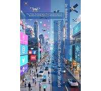 Inventions That Remade the World:: The Thirty Technologies That Transformed Life Business and Power Since Nineteen Ninety
