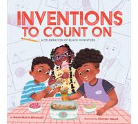 Inventions to Count On: A Celebration of Black Inventors: A Picture Book