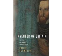 Inventor of Britain: The Work and Legacies of Humphrey Llwyd