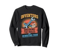 Inventors Breaking The Rules And Rewriting Them Sweatshirt