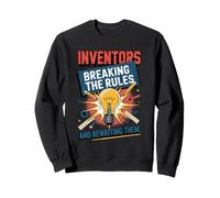 Inventors Breaking The Rules Inspiration Sweatshirt