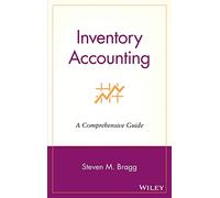 Inventory Accounting: A Comprehensive Guide (Wiley Best Practices)