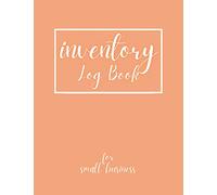 Inventory Log Book For Small Business: Customer Order, Purchases Sales Record, Suppliers & Product Inventory | Expenses Income Tracker | Organize Your Business Stock Level | Perfect Bound