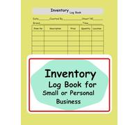 Inventory Log Book for Small or Personal Business: Simple Inventory Tracking Book with Sales Log - Designed for Small Business Management / Inventory log / Sales inventory logbook / /