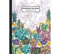 Inventory Log Book: Succulents Theme - Small Business Inventory Tracker - Inventory Log Notebook- 120 Pages Large Inventory Management Ledger