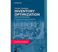 Inventory Optimization: Models and Simulations by Nicolas Vandeput...