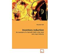 Inventory reduction: An example of a German SME in the steel wire rope industry