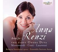 Invernizzi,Roberta - Arias for Anna Renzi the First Opera Diva