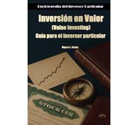 Inversión en Valor (Value Investing). Guía para el inversor particular (Enciclopedia del Inversor Particular)