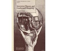 Inversion Theory and Conformal Mapping (Student Mathematical Library)