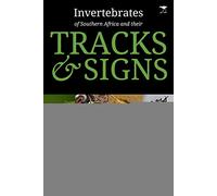 Invertebrates of Southern Africa & their Tracks and Signs