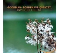 Goodman-Bordenave Quintet Inverted Forest (CD) Album
