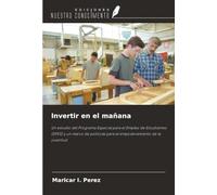 Invertir en el mañana: Un estudio del Programa Especial para el Empleo de Estudiantes (SPES) y un marco de políticas para el empoderamiento de la juventud