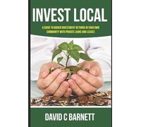 Invest Local: A guide to superior investment returns in your own community