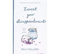 Invest Your Disappointments: Going For Growth