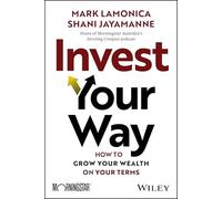 Invest Your Way: How to Grow Your Wealth on Your Terms