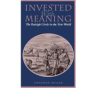 Invested with Meaning: The Raleigh Circle in the New World (New Cultural Studies)