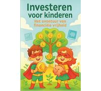 Investeren voor kinderen 'Het avontuur van financiële vrijheid': Een speelse gids om kinderen te leren sparen, beleggen en slim omgaan met geld (met ... superhelden te worden!) (Investing Pro)