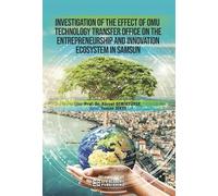 Investıgatıon Of The Effect Of Omu Technology Transfer Offıce On The Entrepreneurshıp And Innovatıon Ecosystem In Samsun