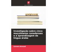 Investigação sobre cinco muçulmanos canadenses e a aprendizagem da língua árabe