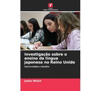 Investigação sobre o ensino da língua japonesa no Reino Unido: Oportunidades e desafios