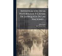 InvestigaciÃ3n De La Naturaleza Y Causas De La Riqueza De Las Naciones ...