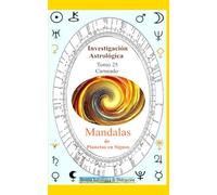 Investigación Astrológica Tomo 25 Mandalas de los Planetas en los Signos (Colección de obras de Carneado)