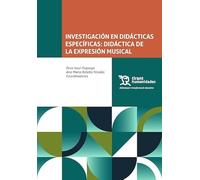 Investigación en didácticas específicas: Didáctica de la expresión musical (Didàctiques i transformació educativa)